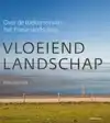 VLOEIEND LANDSCHAP