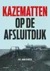 KAZEMATTEN OP DE AFSLUITDIJK