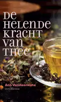 DE HELENDE KRACHT VAN THEE