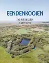 EENDENKOOIEN IN FRYSLAN 1450 - 2015 SET