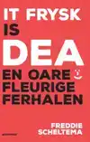 IT FRYSK IS DEA EN OARE FLEURIGE FERHALEN