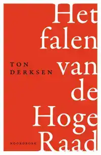 HET FALEN VAN DE HOGE RAAD