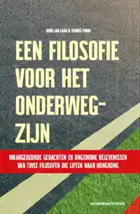 EEN FILOSOFIE VOOR HET ONDERWEG-ZIJN