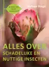 ALLES OVER SCHADELIJKE EN NUTTIGE INSECTEN