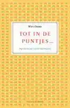 TOT IN DE PUNTJES ...