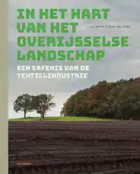 IN HET HART VAN HET OVERIJSSELSE LANDSCHAP