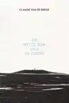 DE WITTE ZON VAN DE DOOD