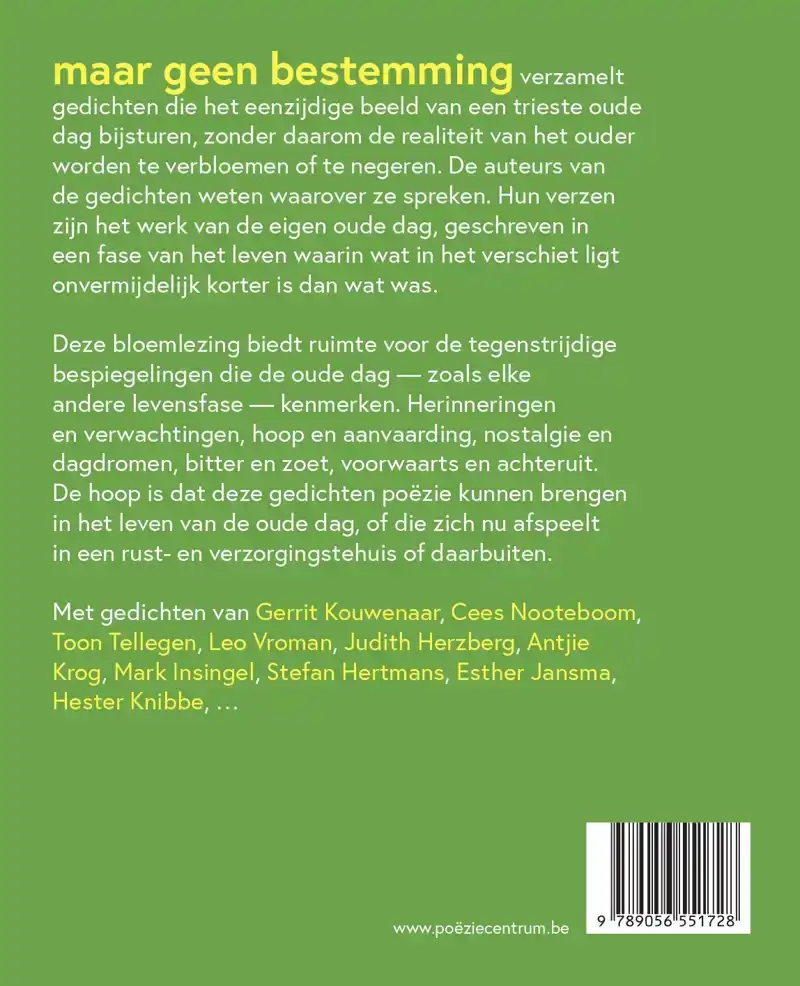 MAAR GEEN BESTEMMING. GEDICHTEN OVER DE OUDE DAG