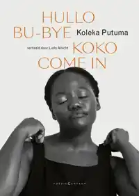 HULLO BU-BYE KOKO COME IN