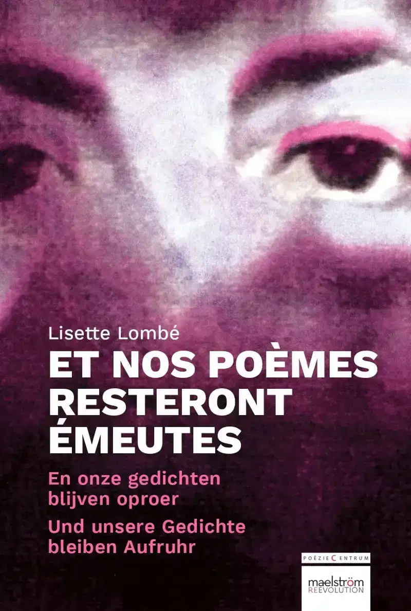 EN ONZE GEDICHTEN BLIJVEN OPROER / ET NOS POEMES RESTERONT E