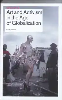 ART AND ACTIVISM IN THE AGE OF GLOBALISATION