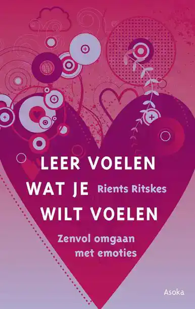 LEER VOELEN WAT JE WILT VOELEN