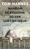 WAAROM DE BOEDDHA ZO VAN LIJSTJES HIELD