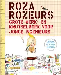 ROZA ROZEURS GROTE WERK- EN KNUTSELBOEK VOOR JONGE INGENIEUR