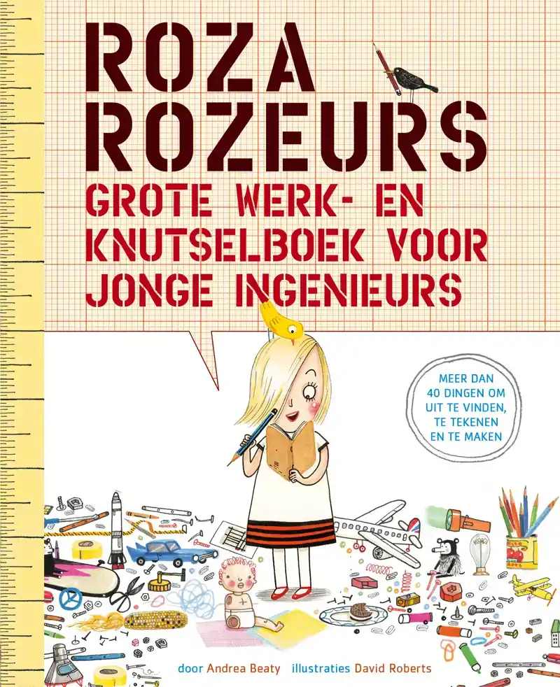 ROZA ROZEURS GROTE WERK- EN KNUTSELBOEK VOOR JONGE INGENIEUR