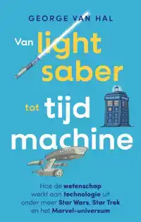 VAN LIGHTSABER TOT TIJDMACHINE