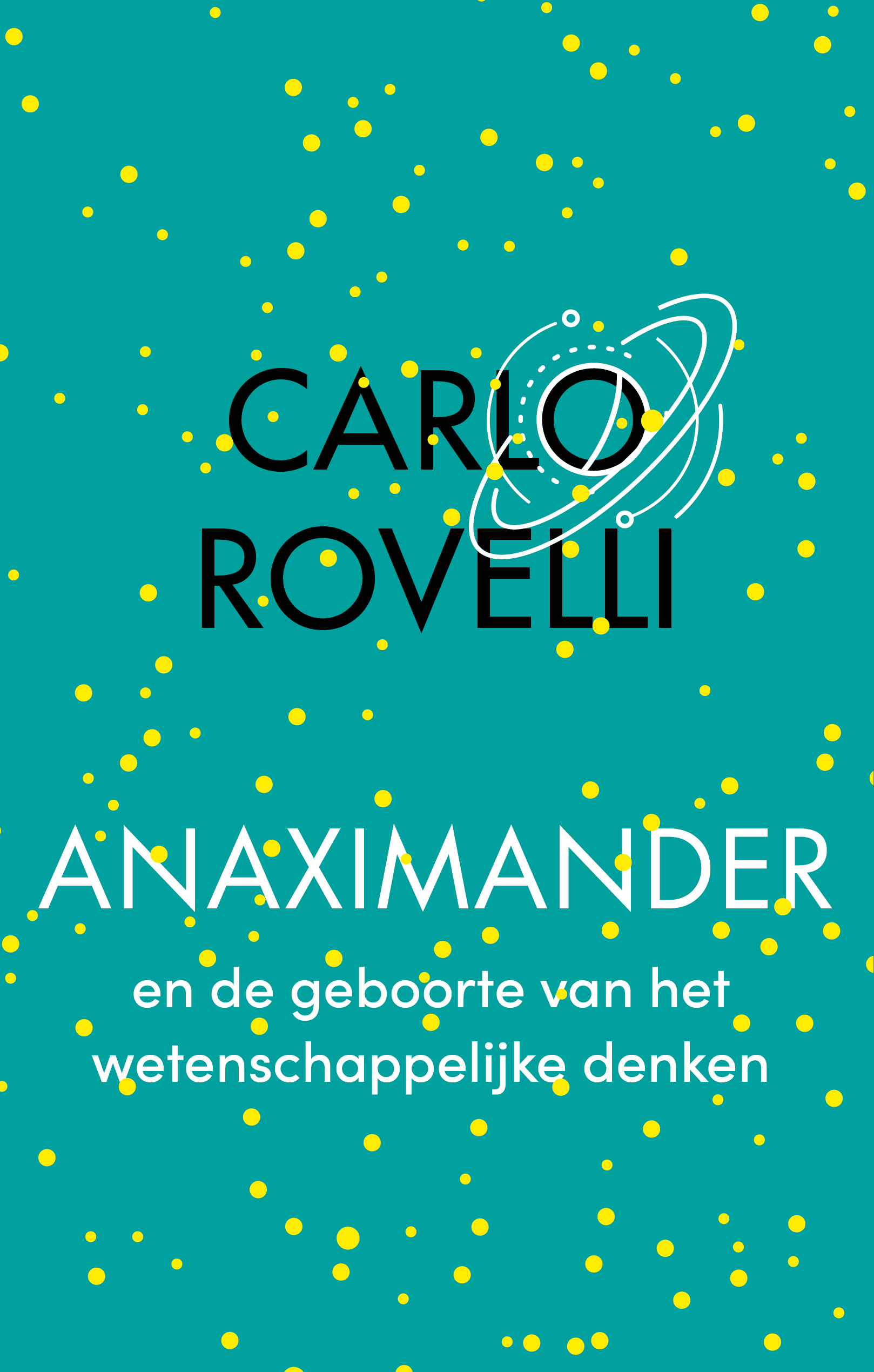 ANAXIMANDER EN DE GEBOORTE VAN HET WETENSCHAPPELIJKE DENKEN
