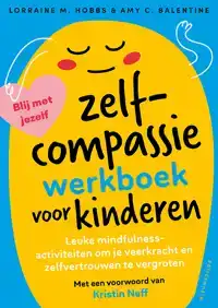 HET ZELFCOMPASSIEWERKBOEK VOOR KINDEREN