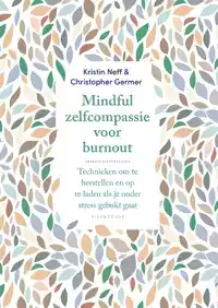 MINDFUL ZELFCOMPASSIE BIJ BURN-OUT