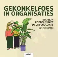 GEKONKELFOES IN ORGANISATIES