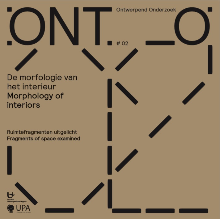 ONTO DE MORFOLOGIE VAN HET INTERIEUR / MORPHOLOGY OF INTERIO