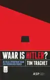 WAAR IS HITLER?