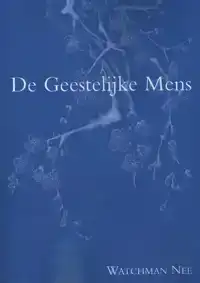 DE GEESTELIJKE MENS