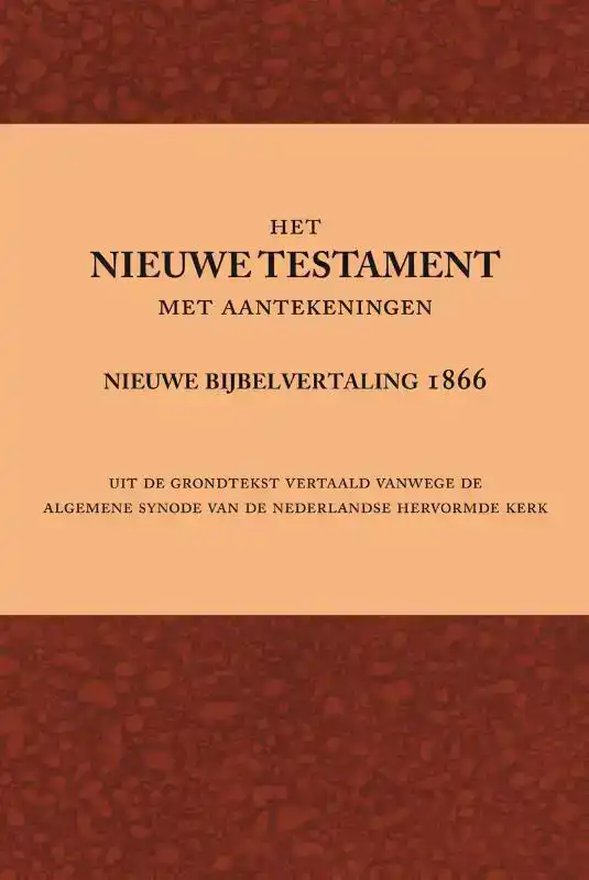 HET NIEUWE TESTAMENT MET AANTEKENINGEN