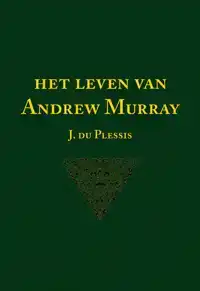 HET LEVEN VAN ANDREW MURRAY