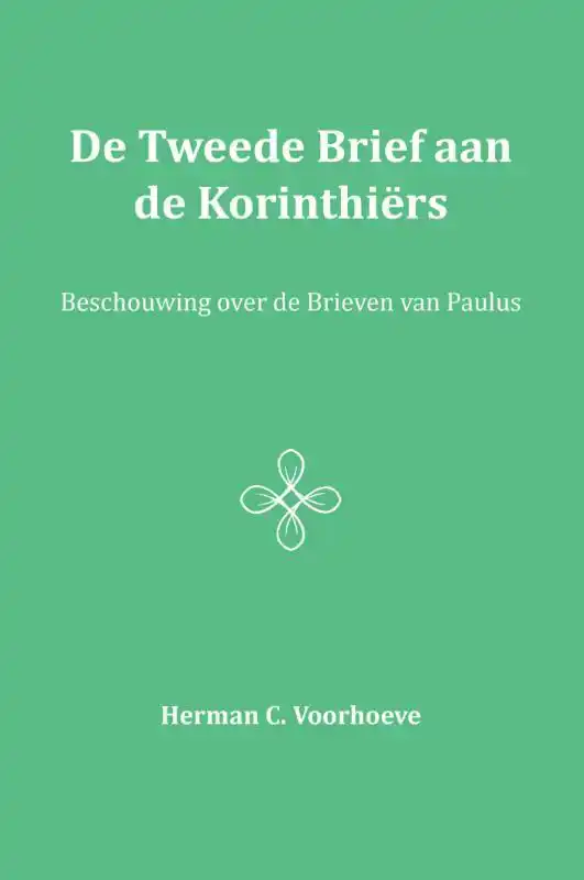 DE TWEEDE BRIEF AAN DE KORINTHIERS