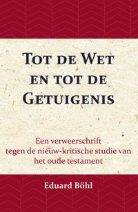 TOT DE WET EN TOT DE GETUIGENIS