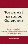 TOT DE WET EN TOT DE GETUIGENIS