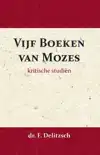 KRITISCHE STUDIEN OVER DE VIJF BOEKEN VAN MOZES