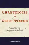 CHRISTOLOGIE DES OUDEN VERBONDS