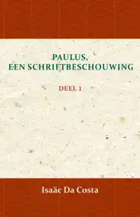 PAULUS, EEN SCHRIFTBESCHOUWING 1