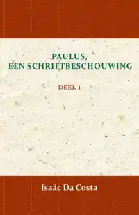 PAULUS, EEN SCHRIFTBESCHOUWING 1