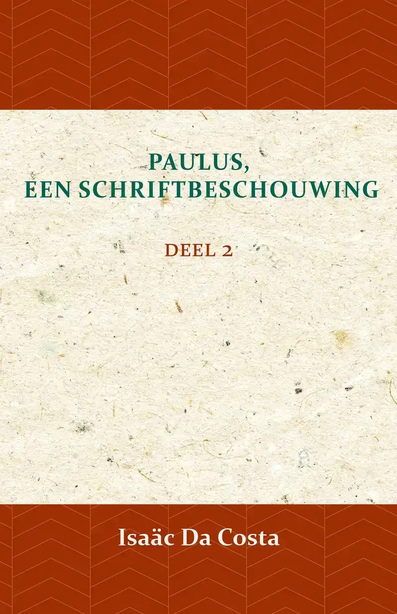 PAULUS, EEN SCHRIFTBESCHOUWING 2
