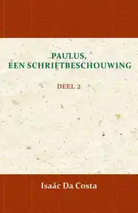 PAULUS, EEN SCHRIFTBESCHOUWING 2