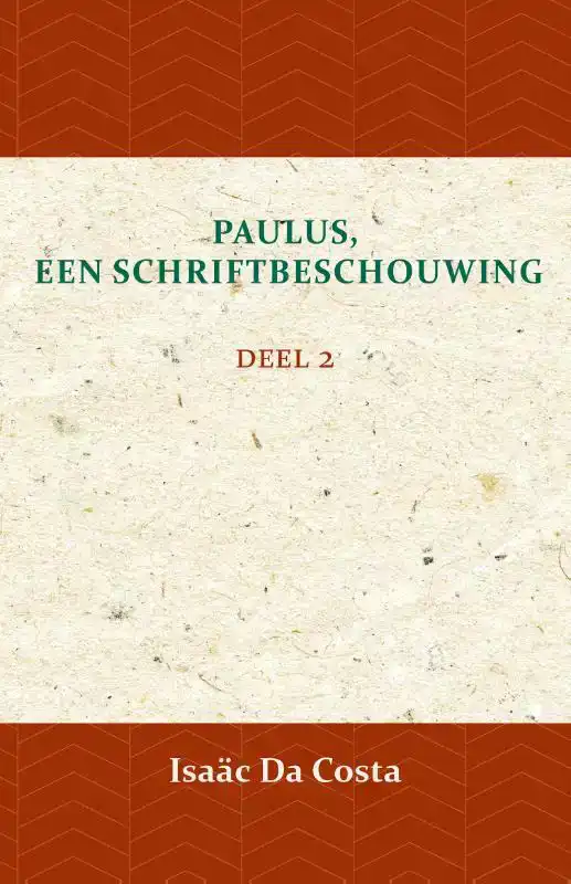 PAULUS, EEN SCHRIFTBESCHOUWING 2
