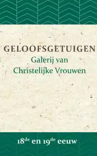 GELOOFSGETUIGEN 18DE EN 19DE EEUW