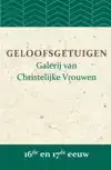 GELOOFSGETUIGEN 16DE EN 17DE EEUW