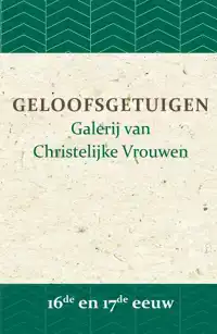 GELOOFSGETUIGEN 16DE EN 17DE EEUW