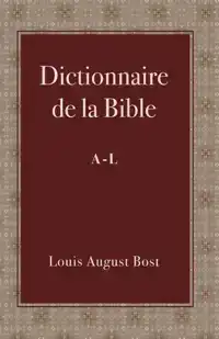 DICTIONNAIRE DE LA BIBLE