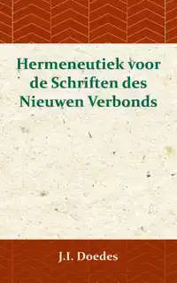 HERMENEUTIEK VOOR DE SCHRIFTEN DES NIEUWEN VERBONDS