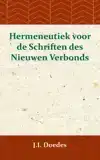 HERMENEUTIEK VOOR DE SCHRIFTEN DES NIEUWEN VERBONDS