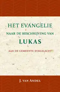 HET EVANGELIE NAAR DE BESCHRIJVING VAN LUKAS