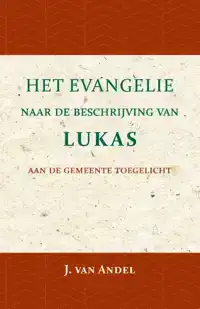 HET EVANGELIE NAAR DE BESCHRIJVING VAN LUKAS