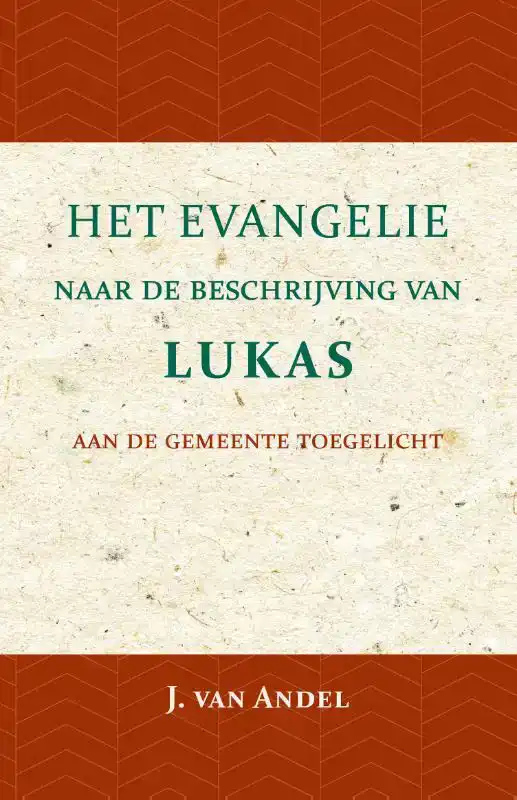 HET EVANGELIE NAAR DE BESCHRIJVING VAN LUKAS