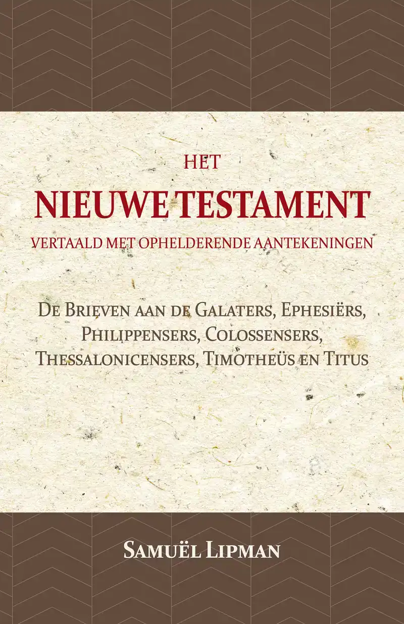 DE BRIEVEN AAN DE GALATERS, EPHESIERS, PHILIPPENSERS, COLOSS