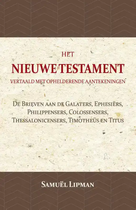 DE BRIEVEN AAN DE GALATERS, EPHESIERS, PHILIPPENSERS, COLOSS